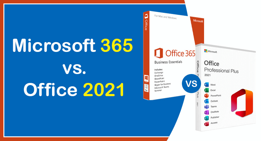 Microsoft Office 2021 vs. Microsoft 365: Choosing What's Best for Your Needs