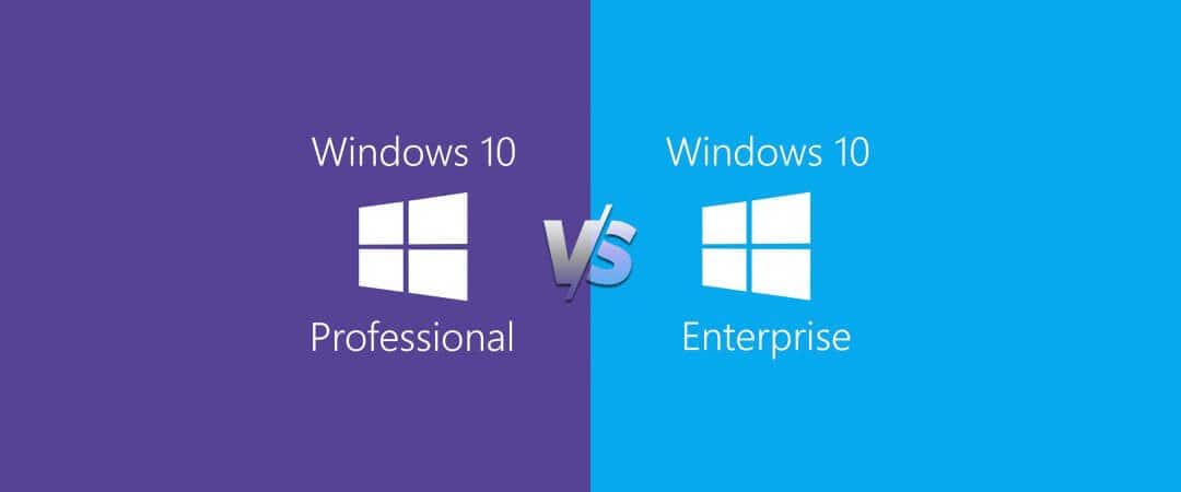 Windows 10 Enterprise vs. Windows 10 Professional